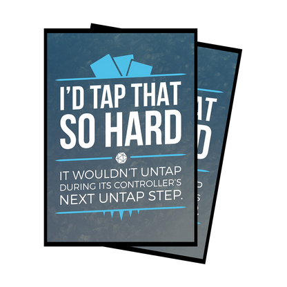 I'd Tap That So Hard